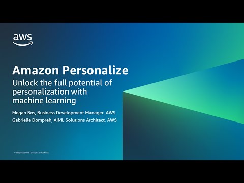 Unlock the full potential of personalization with machine learning - AWS Online Tech Talks