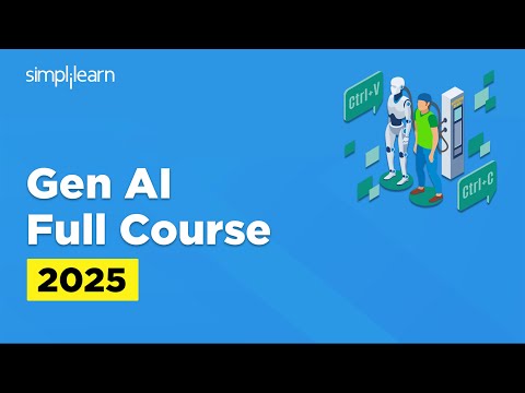 Gen AI Full Course 2025 | Gen AI Tutorial for Beginners | Simplilearn